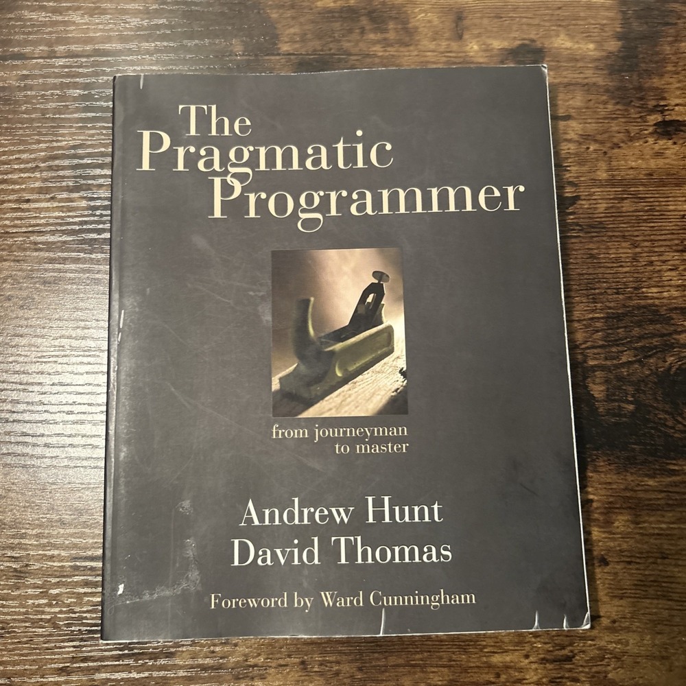 The Pragmatic Programmer: From Journeyman to Master by Hunt, Andrew, Thomas, Da